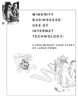 Minority Businesses Use of Internet Technology A Preliminary Case Study of Large Firms